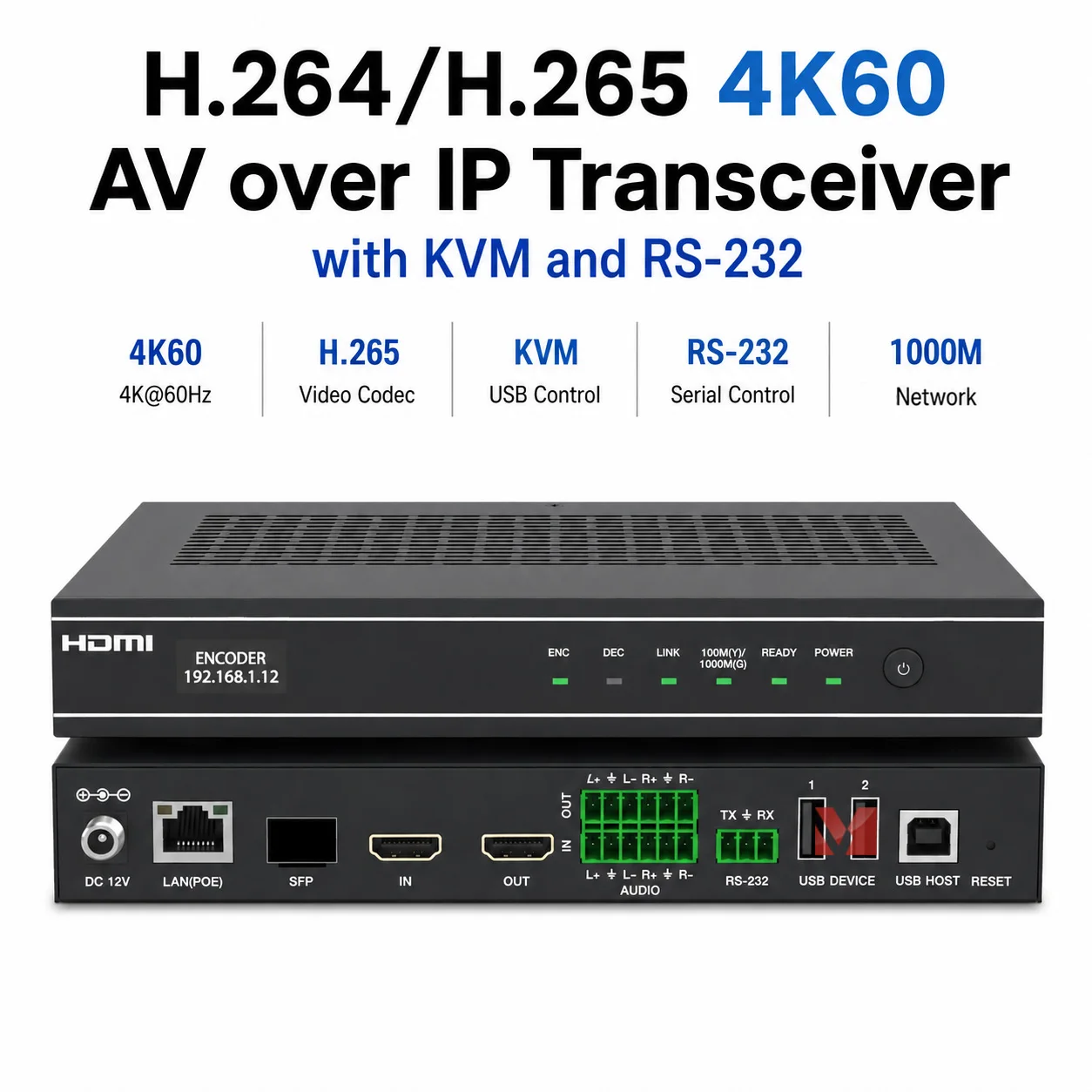 4K60 AV over IP Transceiver H.264 H.265 Encoder Decoder KVM RS232 HDMI 2.0b 18Gbps Multicast Matrix Video Wall PoE Network Contr