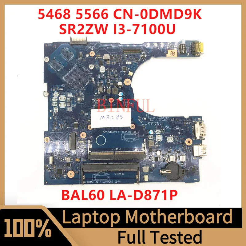 

CN-0DMD9K 0DMD9K DMD9K Mainboard For DELL 14 5468 5566 Laptop Motherboard BAL60 LA-D871P With SR2ZW I3-7100U CPU 100%Full Tested