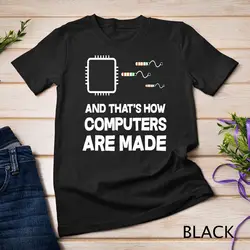 Computer Engineering Funny Geek Engineer Software Gift T-Shirt Unisex T-shirt