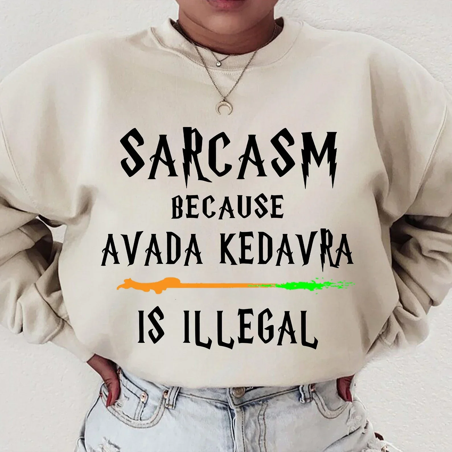 Sarcasm Because Avada Kedavra Is Illegal Sweatshirt Apparel Wizard School Y2K Top Casual Daily Streetwear Long Sleeve Round Neck