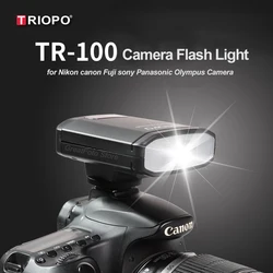 TRIOPO TR100 Mini Flash Speedlite Portable Camera Flash for Nikon canon Fuji sony Panasonic Olympus DSLR Camera