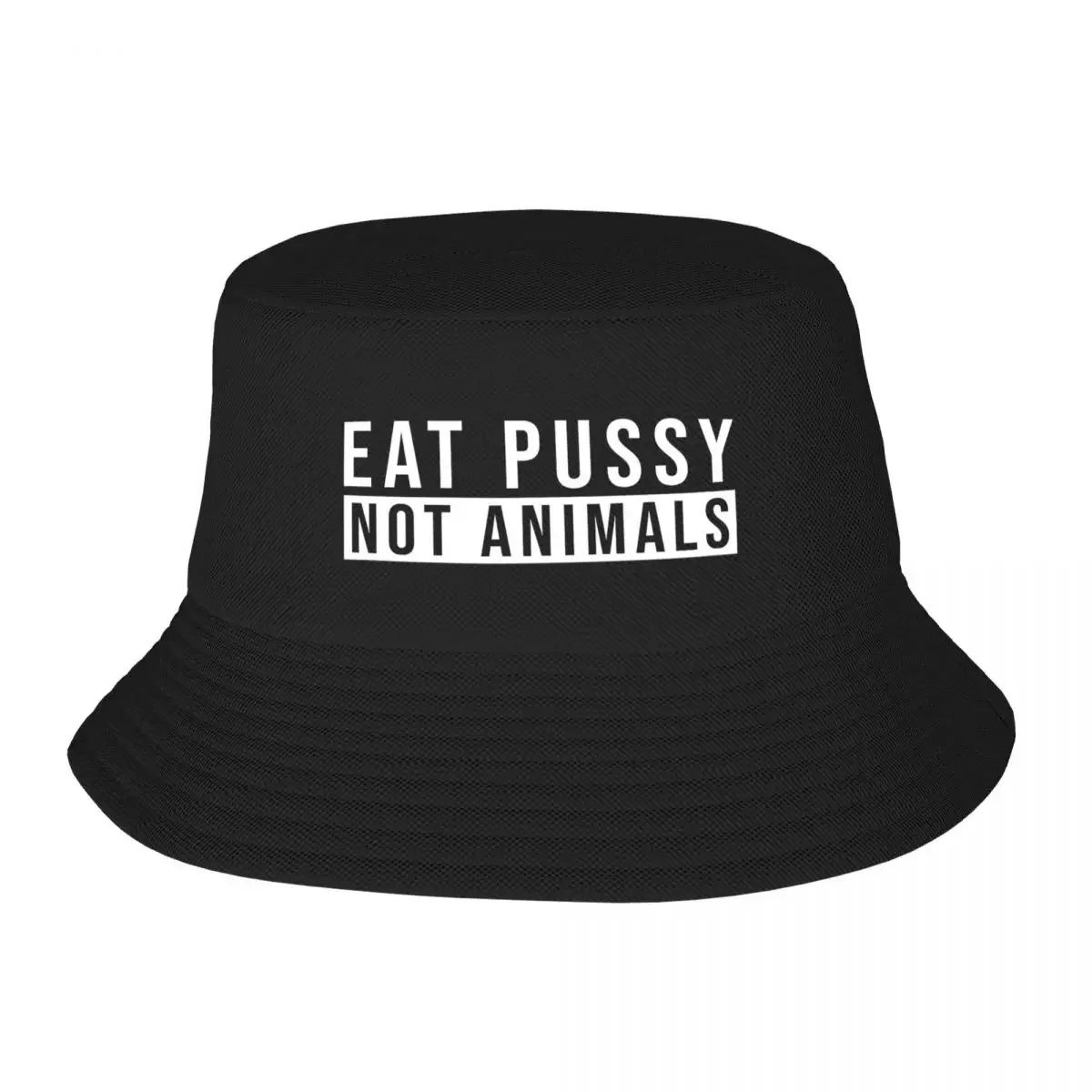 Custom Unisex Eat Pussy Not Animals Bucket Hat Beach Sun Summer Camping Hat