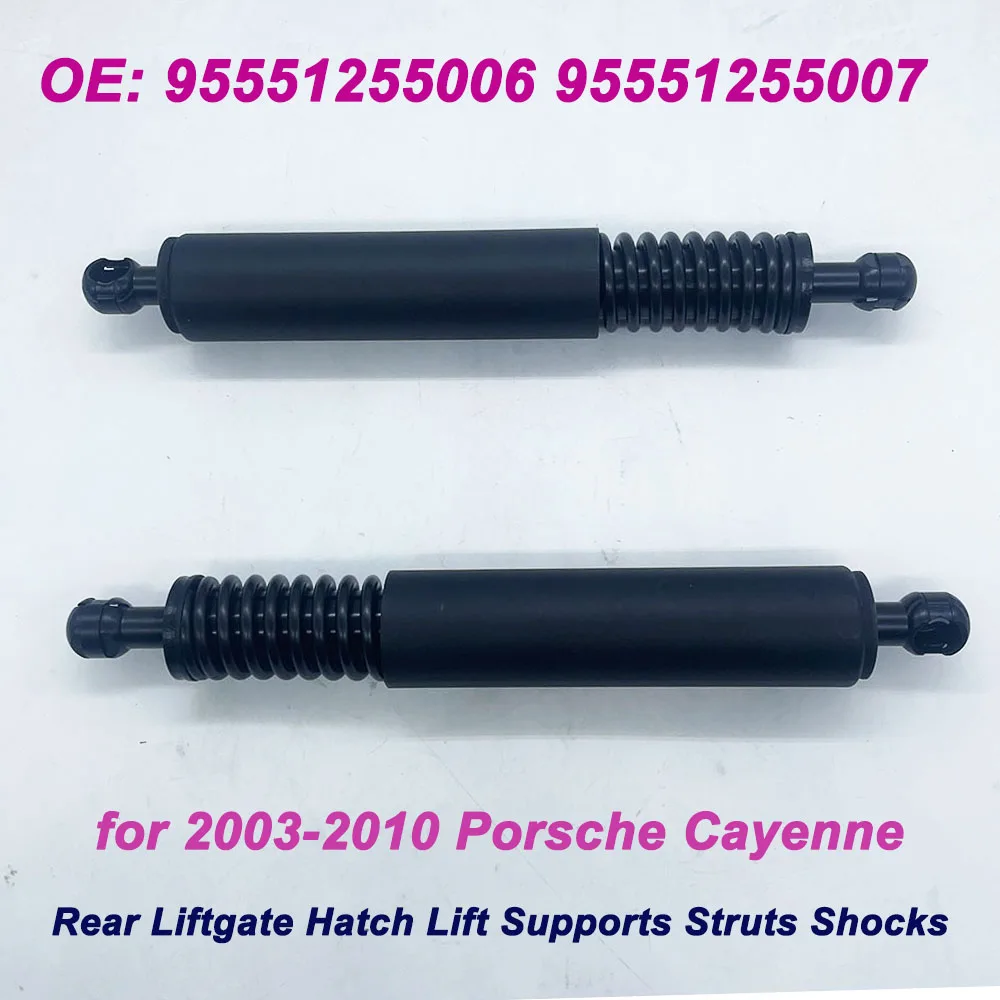 

2Pcs for 2003-2010 Porsche Cayenne Rear Trunk Hatch Strut Shock Lift OE 95551255006 95551255007 7L5827550J SG406034 95551255004