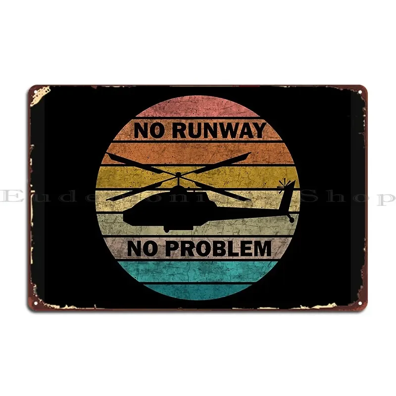 No Runway No Problem Metal Sign Create Party Plates Decoration Character Wall Mural Tin Sign Poster