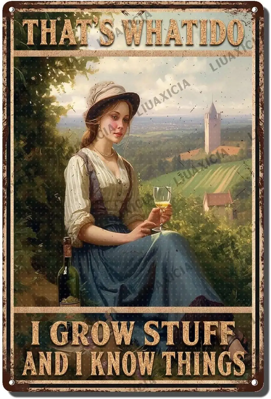 Tin Signs Vintage Garden That’s What I DO, I Grow Stuff And I Know Things Girl Metel Tin Signs Vintage Coffee Station Wall  sign