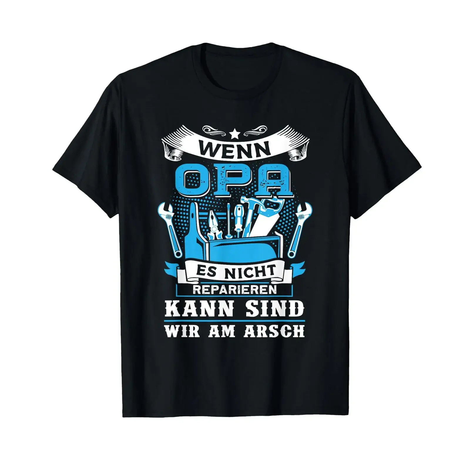 T Shirt with German Text quot Wenn Opa Es Nicht reparieren kann Sind Wir Am Arsch Language vintage Washed streetwear Versatile