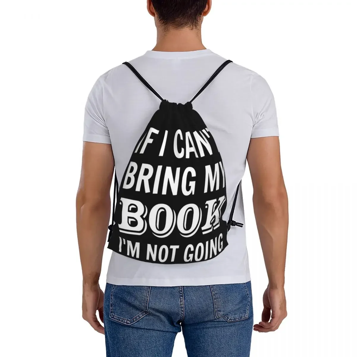 If I Can't Bring My Book I'm Not Going Backpacks  Drawstring Bags Drawstring Bundle Pocket Sports Bag BookBag Travel Students