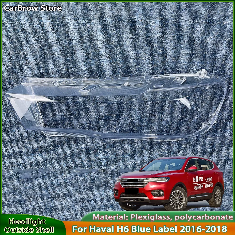 

Headlamp Shell Lens For Haval H6 Blue Label 2016 2017 2018 Car Accessories Transparent Headlight Shade Cover Lampshade Case