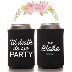 Custom Name Front and Back Printing Wedding Favors Can Coolers Personalized Wedding Reception Til Death Do Us Party Supplies