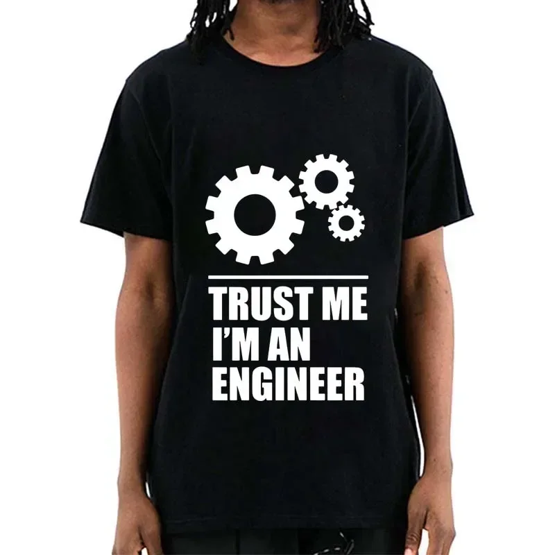 Trust Me I Am An Engineer Geek Quote T Shirt Tees Funny Man Loose Breathable Graphic camisa Tops Casual Streetwear