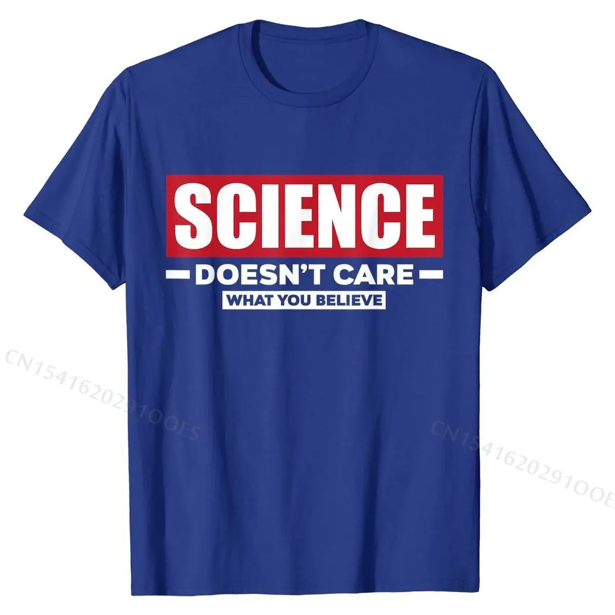 Science Doesn\'t Care What You Believe Funny Science T-Shirt Cotton Men Tshirts Camisa Tops T Shirt Cheap Normal