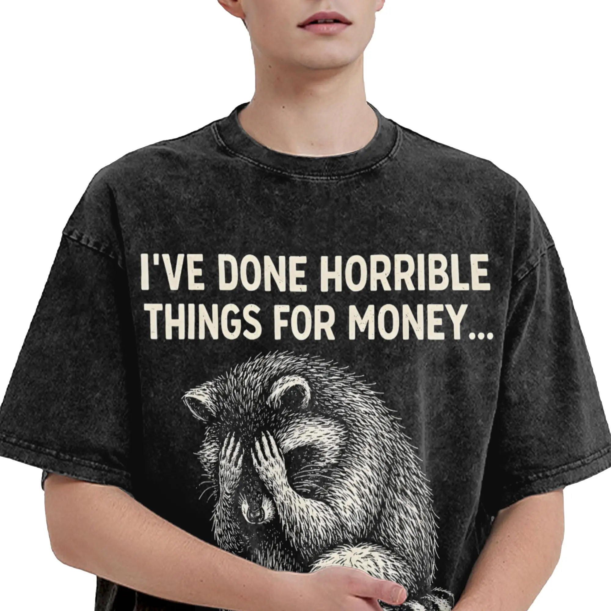 I've Done Horrible Things for Money T Shirt Hip Hop Washed 100% Cotton Oversize T-Shirts  Vintage for Men Women Streetwear
