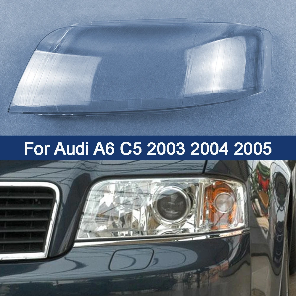 For Audi A6 C5 2003 2004 2005 Auto Lamp Case Car Front Transparent Lens Shell Auto Glass Lampshade Headlamp Headlight Cover