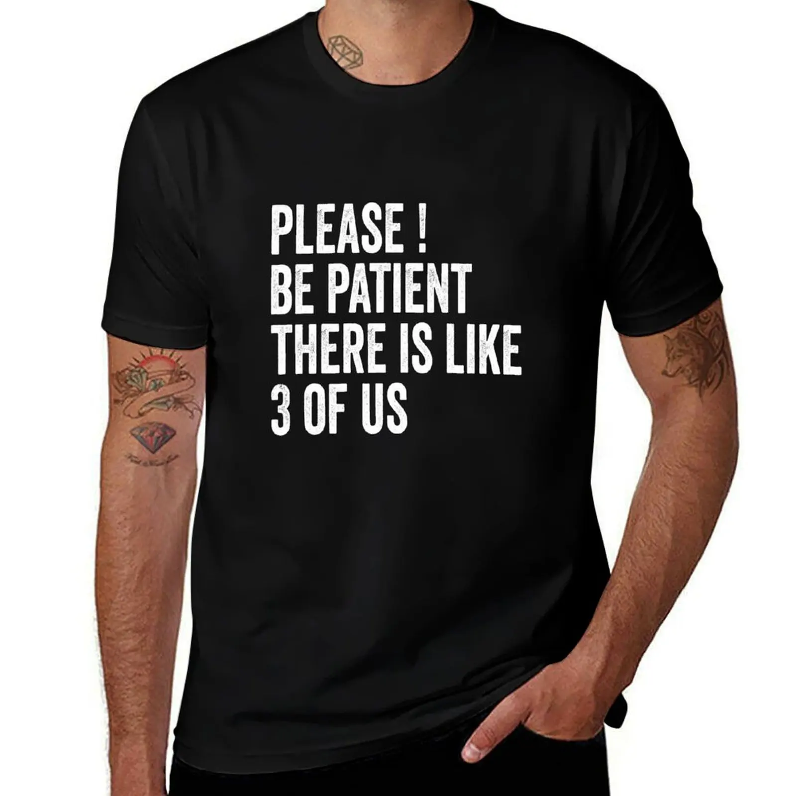 Please Be Patient There's Like 3 Of Us T-Shirt Casual Graphic Print Tee T-Shirt