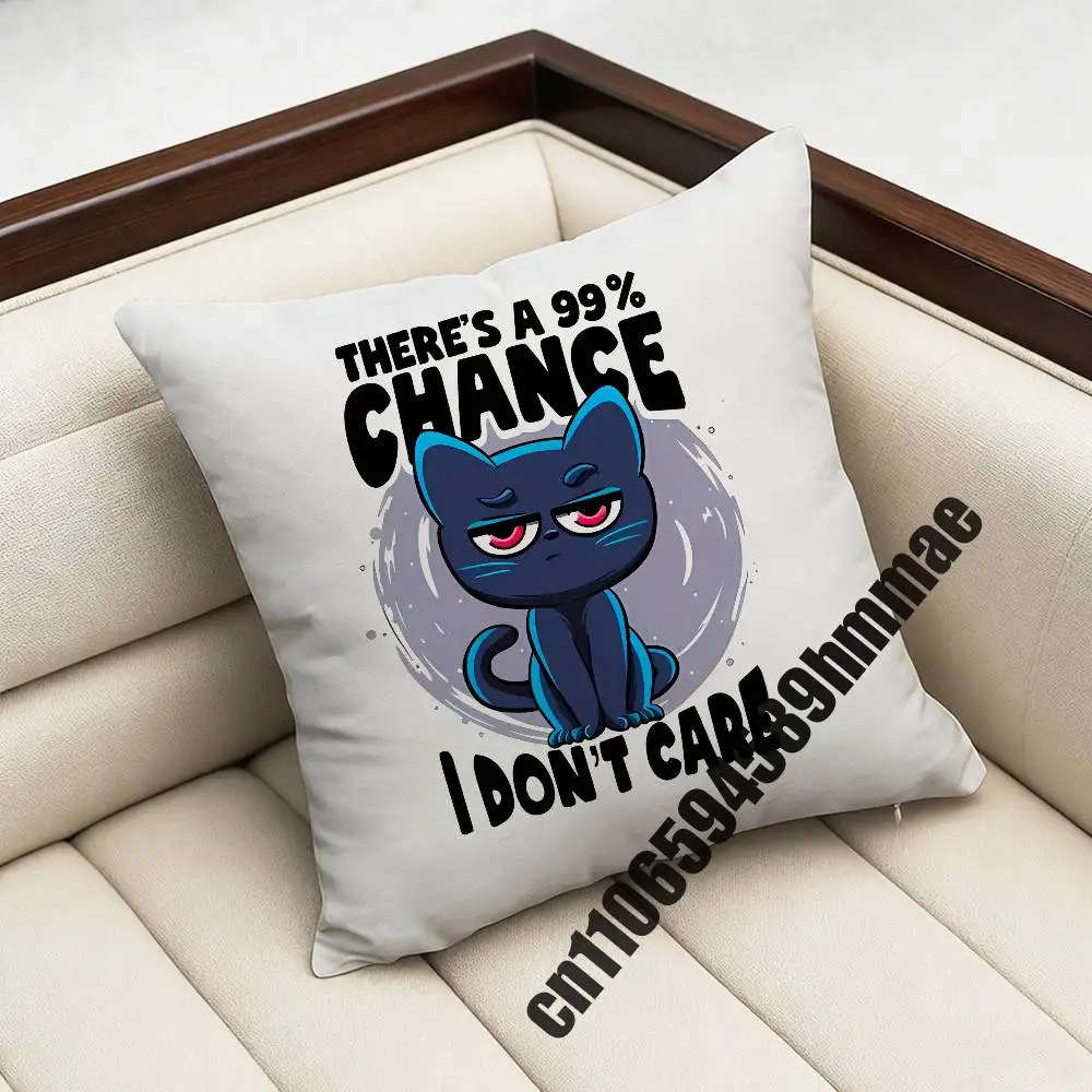 

For There's a 99.99% chance that i don't care Cat Throw Pillow Case Sham 45x45cm 40x40cm Square Car Pillowcase Pad Cushion Cover