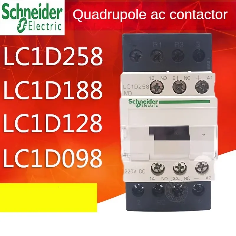 

Schneider Electric Four-Pole Contactor LC1D258/D188/D128/D098 B7C/E7C/F7C/M7C