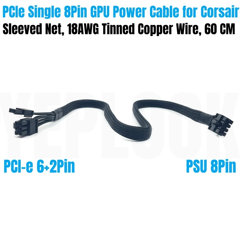 PCIe Single 8Pin 6+2Pin GPU Power Cable for Corsair RM1000x, RM850x, RM750x, RM650x RM-x Type 4 Modular Power, Sleeved Net 18AWG