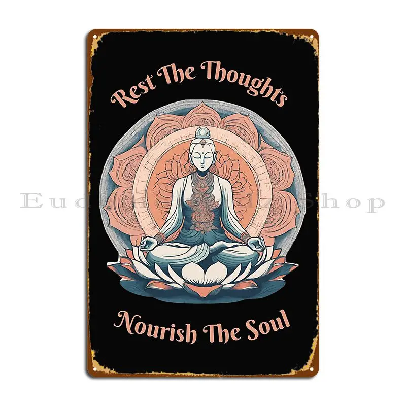 Rest The Thoughts Nourish The Soul Meditation Faith Lotus Mindful Metal Sign Poster Customize Garage Wall Mural Tin Sign Poster