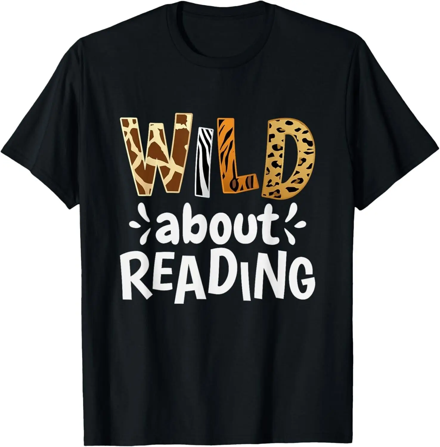 Wild About Reading_ Reading Books And Bookworm Library Day Gift Unisex T-Shirt