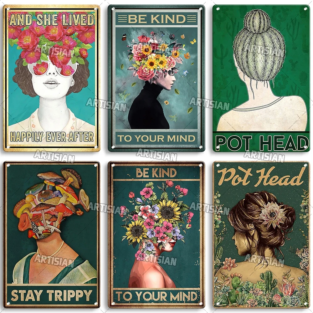 Artisian Be Kind To Your Mind Metal Sign Pot Head Tin Plate Girl Decorative Poster Wall Decor Garage Bar Pub Club Hotel Kitchen