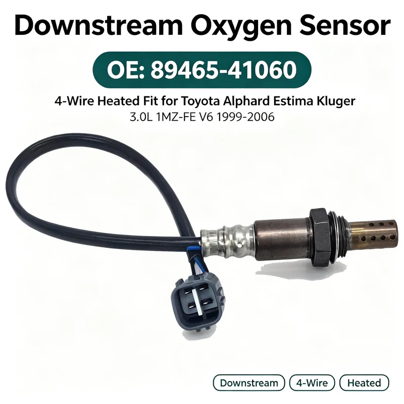 89465-41060 Rear Downstream Oxygen Sensor for Toyota Alphard Estima 2002-2008 3.0L 1MZ-FE Lambda O2 Sensor