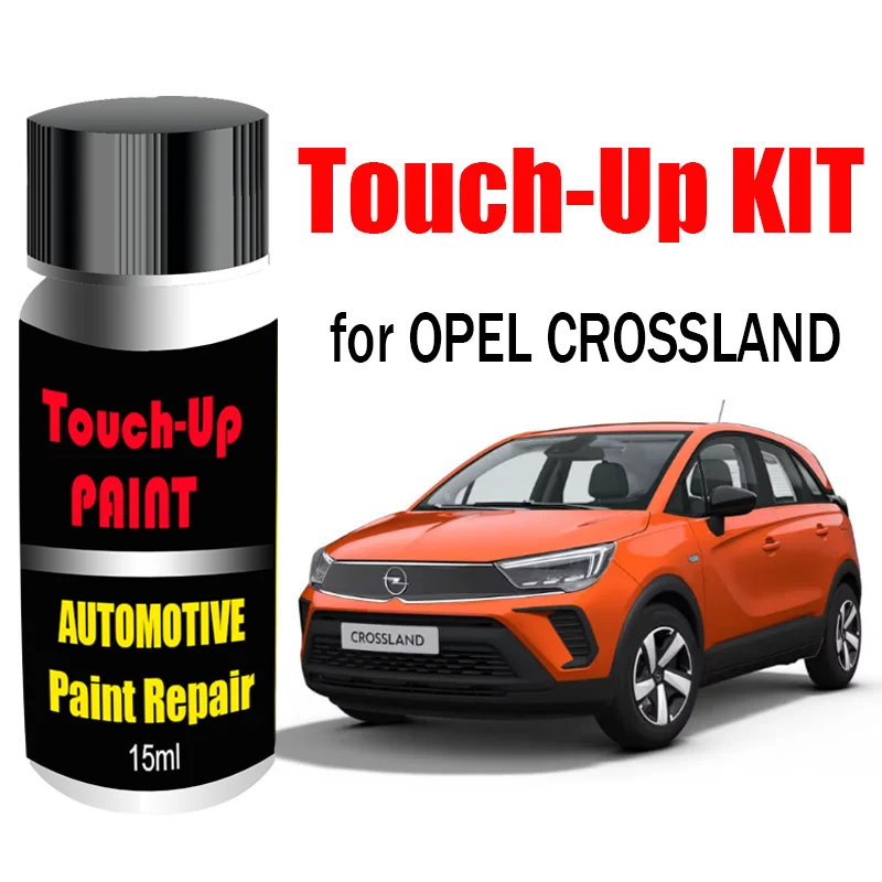 Custom Car Paint Touch Up Kits for OPEL CROSSLAND Paint Scratch Remover Car Paint Care Accessories