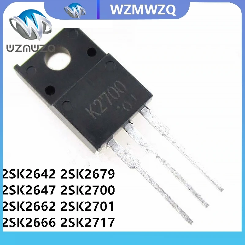 

10Pcs/Lot 2SK2642 k2642 2SK2647 2SK2662 2SK2666 2SK2671 2SK2679 2SK2700 k2700 2SK2701 2SK2717 2SK2718 Field Effect Tube TO220F