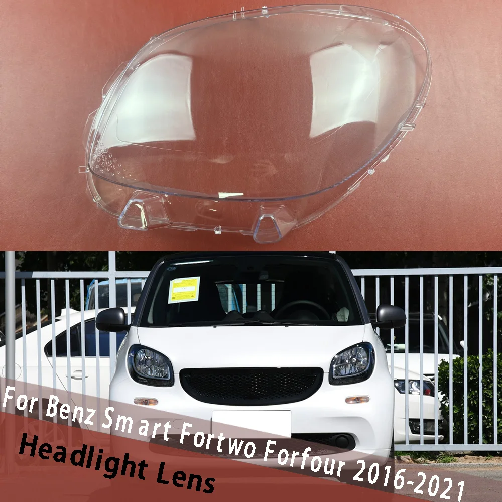For Mercedes-Benz Smart Fortwo Forfour 2016-2021 Headlamp Cover Light Housing Shade Headlight Shell Lens Plexiglass Lampshade