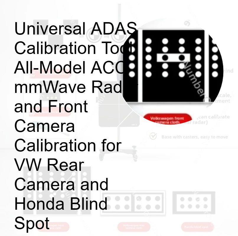 

Universal ADAS Calibration Tool All-Model ACC mmWave Radar and Front Camera Calibration for VW Rear Camera and Honda Blind Spot