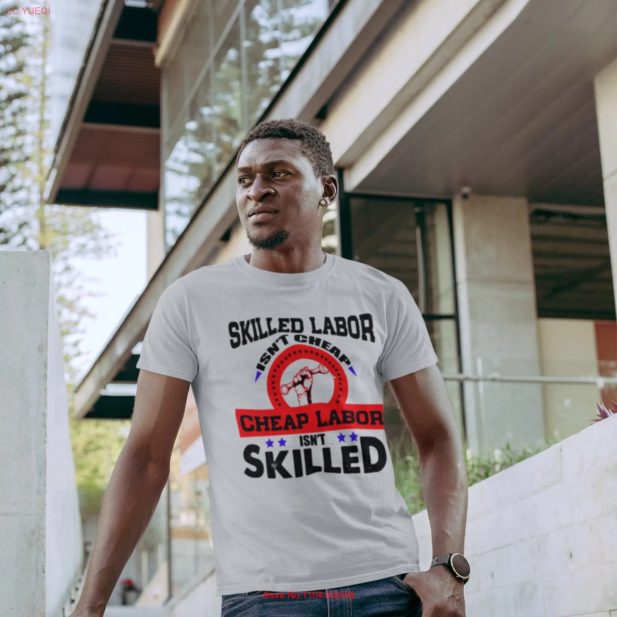 Value Craftsmanship 'Skilled Labor Isn't Cheap Skilled' T Shirt long or short sleeves