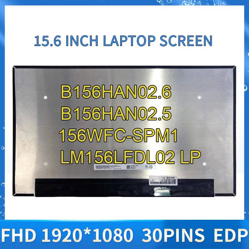 

B156HAN02.6 fit B156HAN02.5 LM156LFDL02 LP156WFC-SPM1 LM156LFDL For Dell Inspiron 15-5584 eDP 30Pin FHD Laptop LCD Screen Matrix