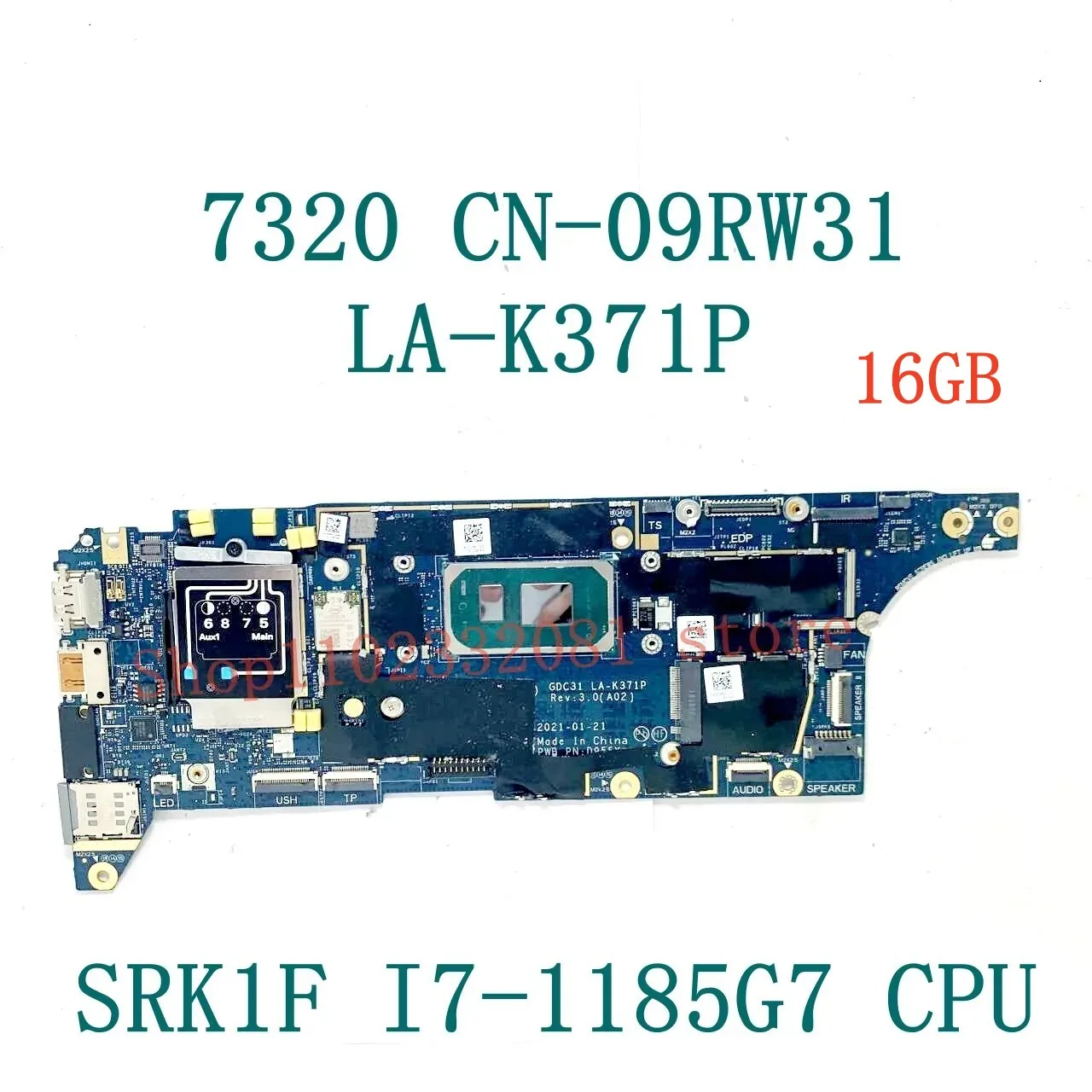 Laptop Motherboard CN-09RW31 09RW31 CN-07MHG4 07MHG4 LA-K371P For Dell 7320 7420 7520 With SRK1F I7-1185G7 CPU 16GB 100% Test OK