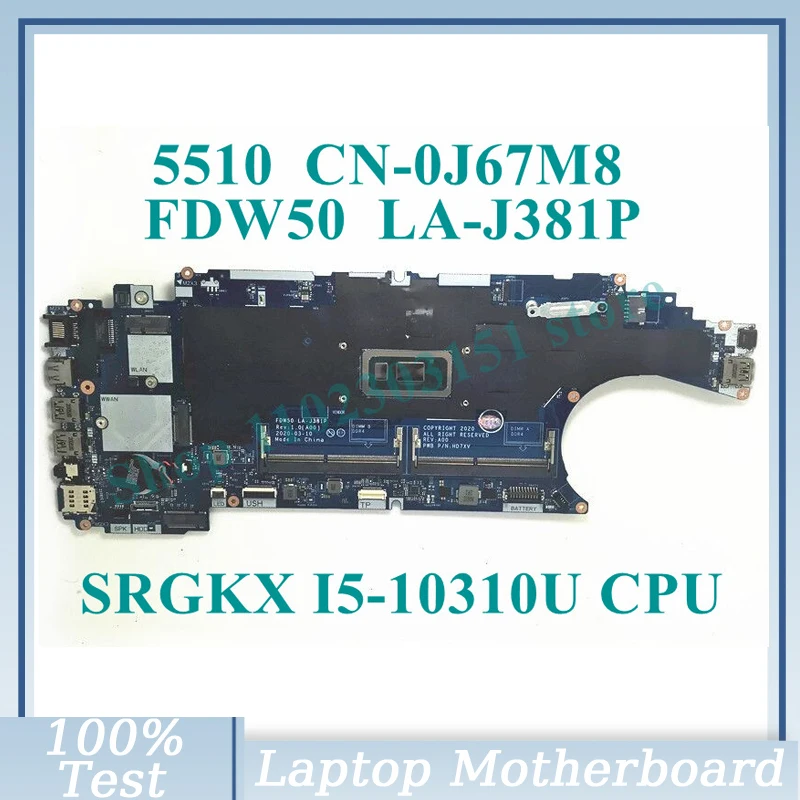 

CN-0J67M8 0J67M8 J67M8 With SRGKX I5-10310U CPU FDW50 LA-J381P For Dell 5510 Laptop Motherboard 100% Full Tested Working Well