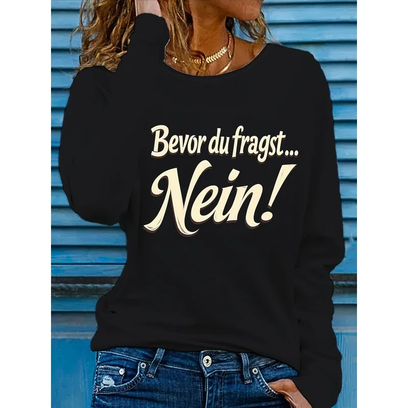 Women's Round Neck Long Sleeve T-Shirt, "Before You Ask No" Funny German Slogan Graphic Casual Tops