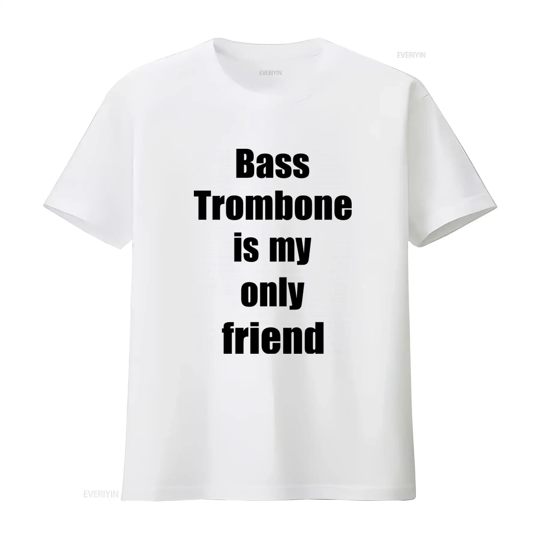 Funny Bass Trombone Is My Only Friend Musician Quote T Shirt Ideal for Instrument Players vintage Washed Soft Stylish Versatile
