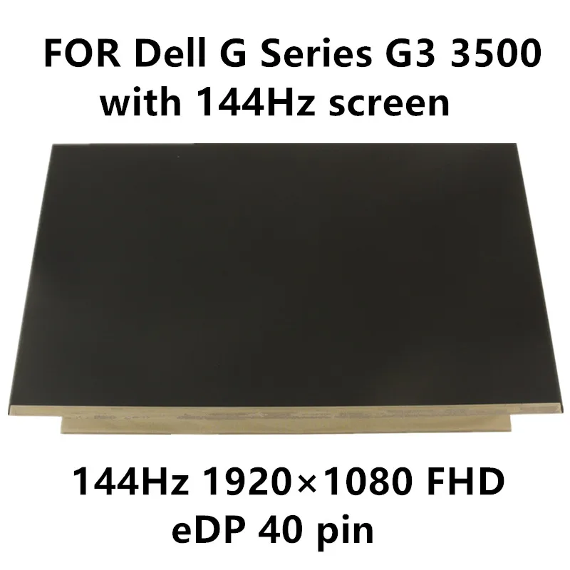 PARA Dell G Series G3 3500 con pantalla de 144Hz reemplazo de la pantalla LCD del ordenador portátil 15,6 pulgadas 144Hz 1920 × 1080 FHD eDP 40 pines probado