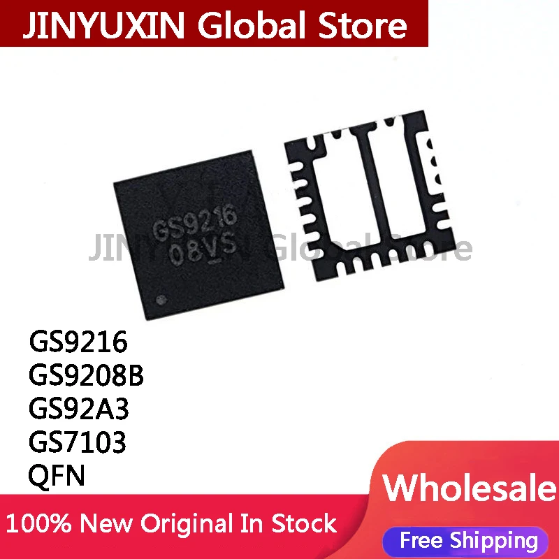 5Pcs GS9216 GS92A3 GS9208BQ3-R GS9208B GS9216TQ-R GS92A3 GS7103 QFN  IC In Stock Wholesale