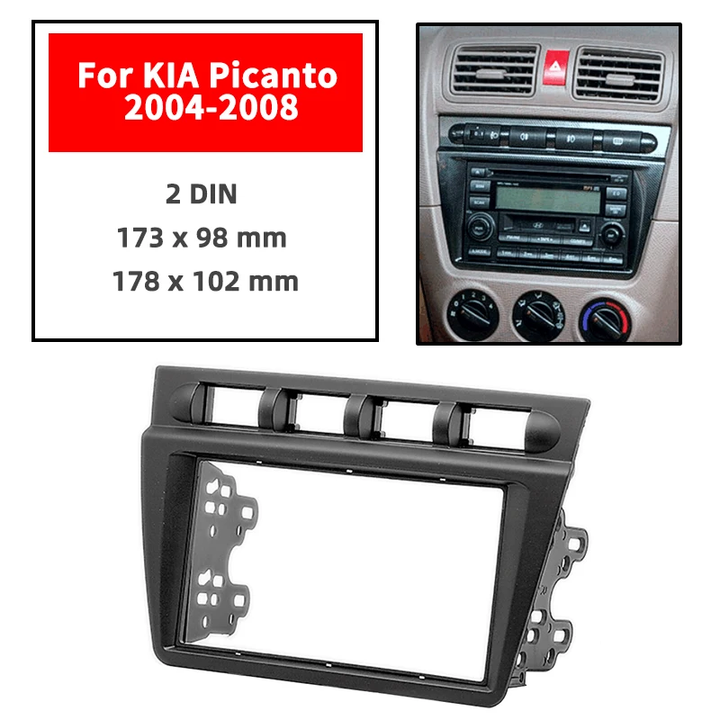 

Car Accessories of Fascia Panel Stereo Installation Kit Center Console Trim For KIA Picanto 2004-2008 2DIN