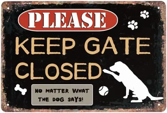 Dog Decor - Keep Gate Closed Dog - Dog Sayings Funny Signs, Dog in Yard Sign, Use Indoor/Outdoor, Dog Home Decor Dog Lovers Gift