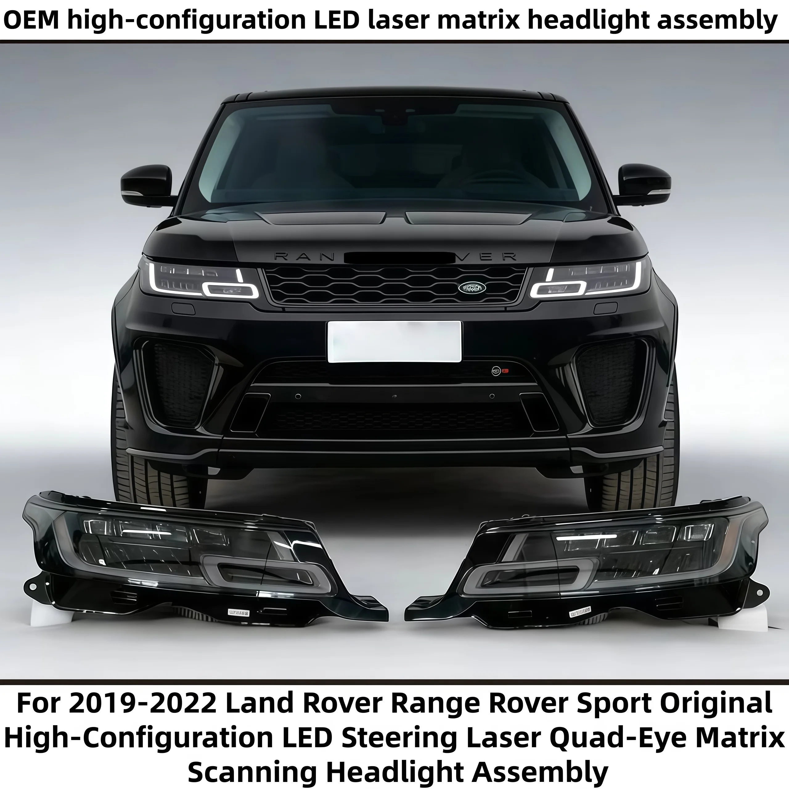 

For 2019-2022 Land Rover Range Rover Sport. Factory high-configuration LED turn signals daytime running laser matrix headlights.
