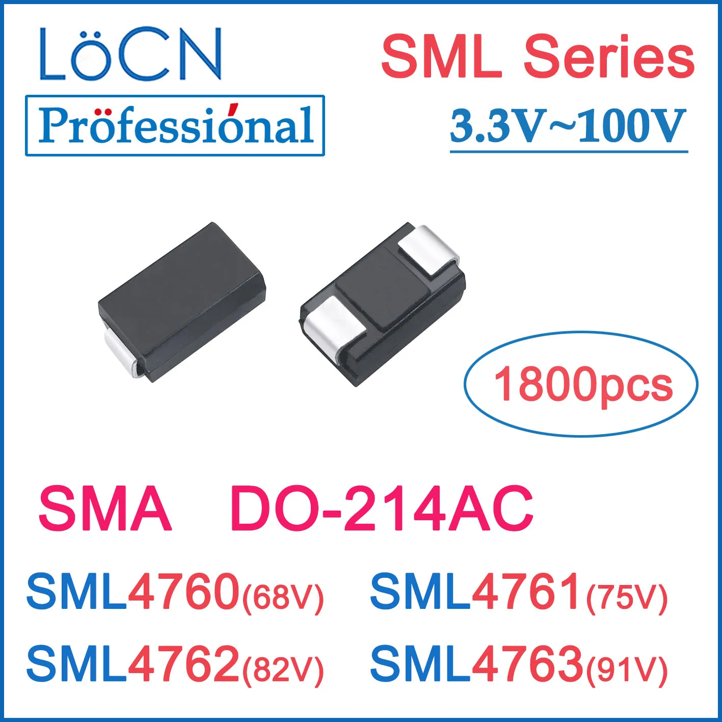 

LOCN 1800pcs SML SML4760 SML4761 SML4762 SML4763 SMA DO-214AC SMD High Quality 1N4761 68V 75V 82V 91V TVS DIODES