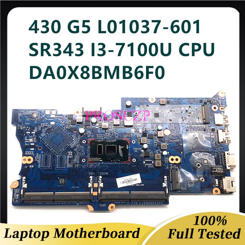 Mainboard For ProBook HP 430 G5 Laptop Motherboard W/ SR343 I3-7100U CPU  DA0X8BMB6F0  L01037-001  L01037-601 100%  Working Well