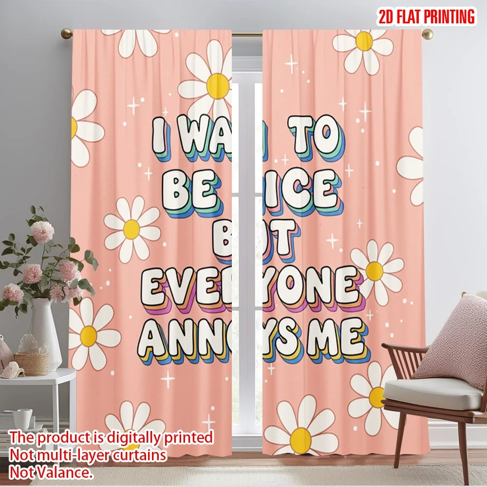 

2pcs 2D flat printing Curtain I Want To Be Nice Annoying Me Fabric Without Electricity Family Party for Living Room Outdoor