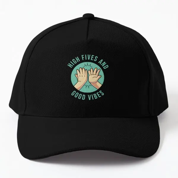 High Fives And Good Vibes Positive Energ  Baseball Cap Hat Hip Hop Black Boys Solid Color Snapback Fish Czapka Outdoor Bonnet