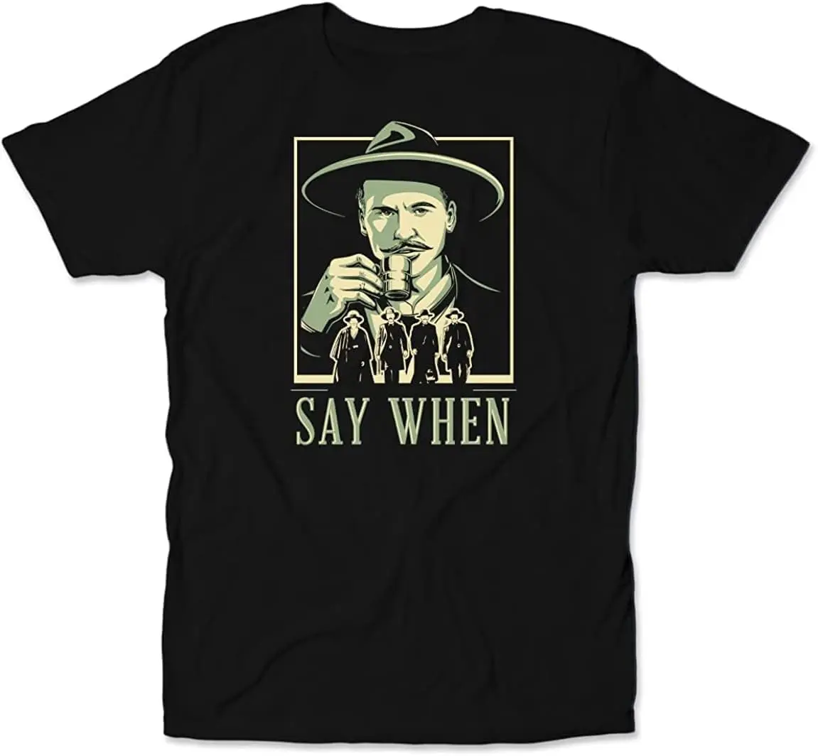 Tombstone Doc Holliday Say Adult T-Shirt Tees Cotton Luxury brand vintage oversized