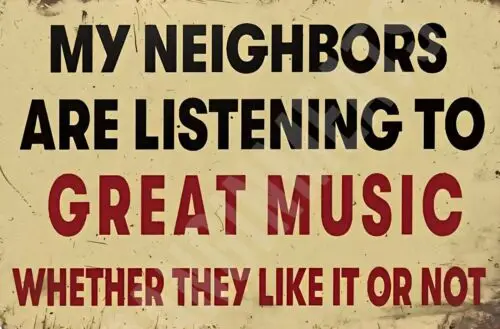 My Neighbors Are Listening Funny Sign 8