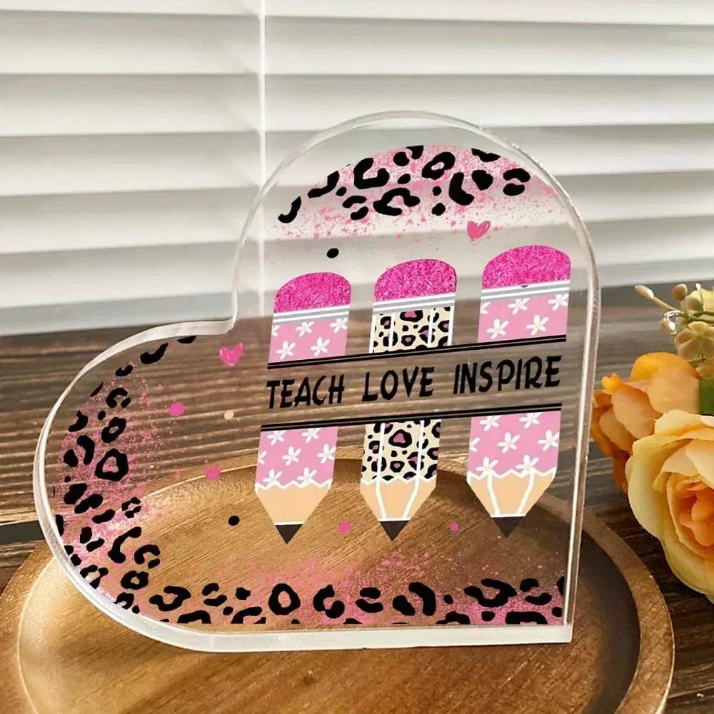 Heart Acrylic Desk Plaque Teach Love Inspire, Leopard Pencil Teacher Appreciation Gift