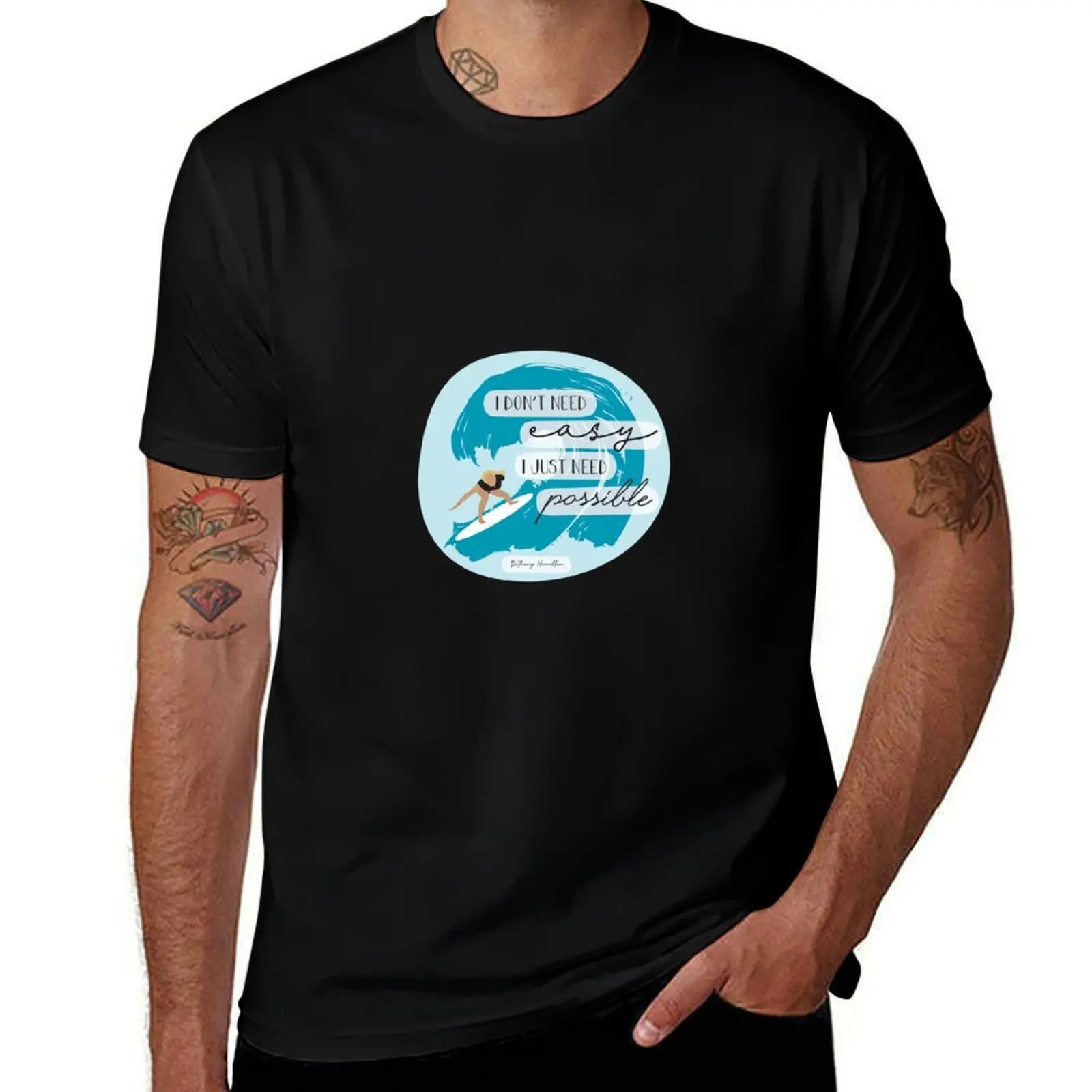 Inspiration Quote - Bethany Hamilton T-Shirt Basic Plain Tee for Spring and Summer T-Shirt