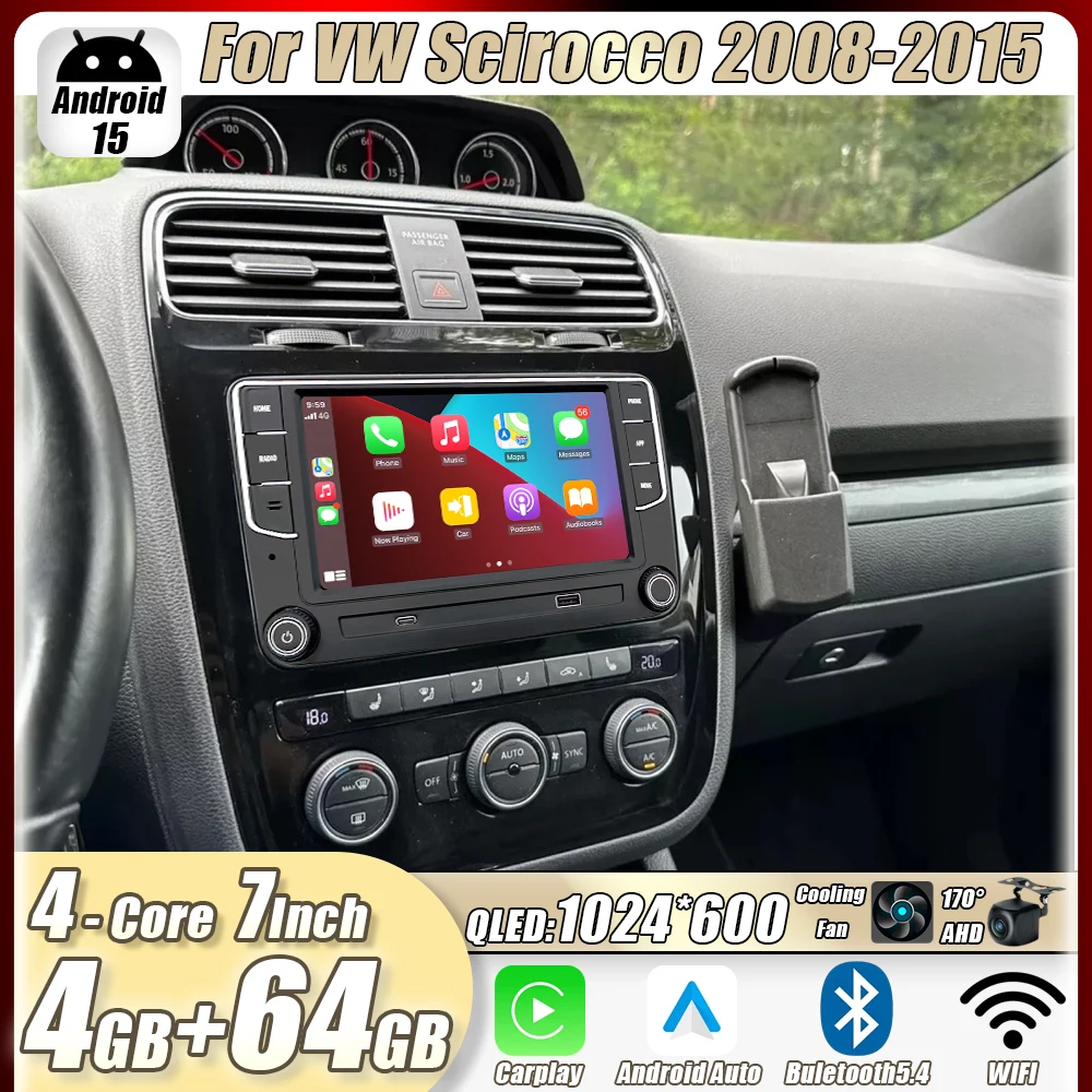 

4GB+64GB 7"For VW Scirocco 2008-2015 Car Stereo Radio CarPlay Android15 Auto Head Unit GPS 4G+WIFI Navi Multimedia Player