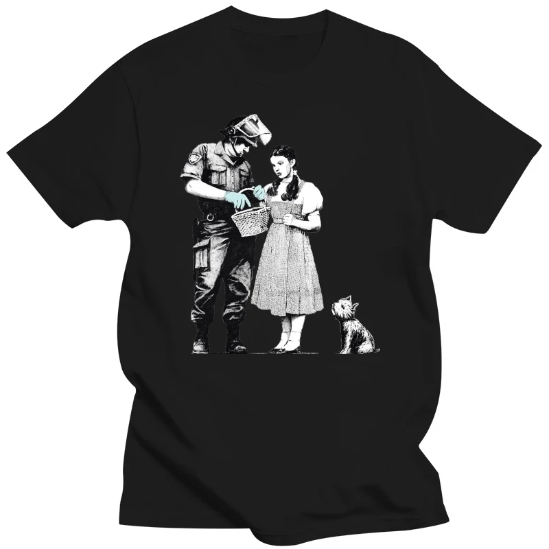 Banksy Dorothy From Oz Wizard Stop And Search Mens Ladies T-Shirts Sizes Male Brand Teeshirt Men Summer Pure Cotton T Shirt